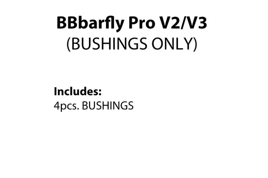 BBbarfly Pro V2/V3 Bushings Only